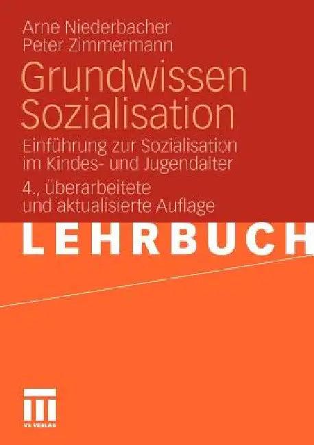 Grundwissen Sozialisation (English, Arne Niederbacher | Peter Zimmermann)