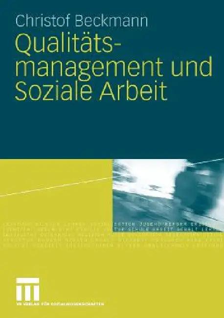 Qualitätsmanagement Und Soziale Arbeit (English, Christof Beckmann)