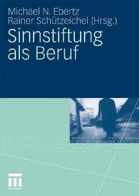 Sinnstiftung ALS Beruf (English, Michael Ebertz | Rainer Schützeichel)