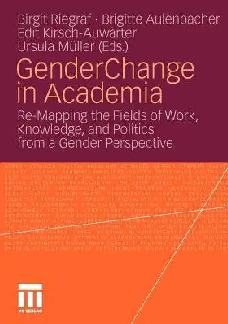 Gender Change in Academia (English, Birgit Riegraf | Brigitte Aulenbacher | Edit Kirsch-Auwärter)