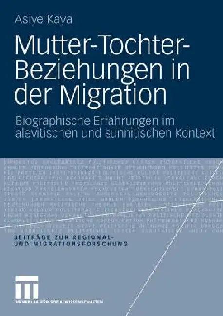 Mutter-Tochter-Beziehungen in Der Migration (English, Asiye Kaya)