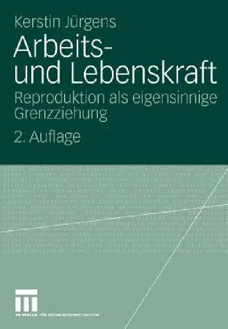 Arbeits- Und Lebenskraft (English, Kerstin Jürgens)