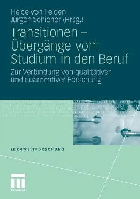 Transitionen - Übergänge Vom Studium in Den Beruf (English, Heide Von Felden | Jürgen Schiener)