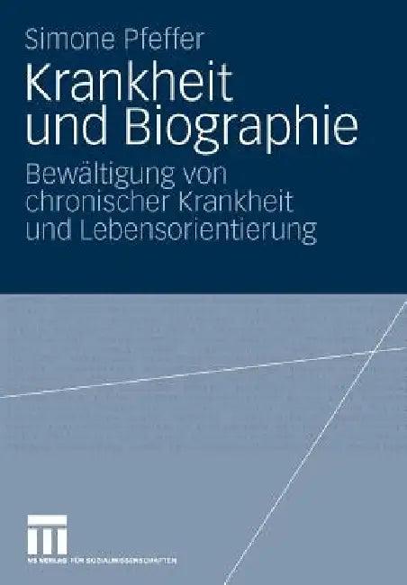 Krankheit Und Biographie (English, Simone Pfeffer)