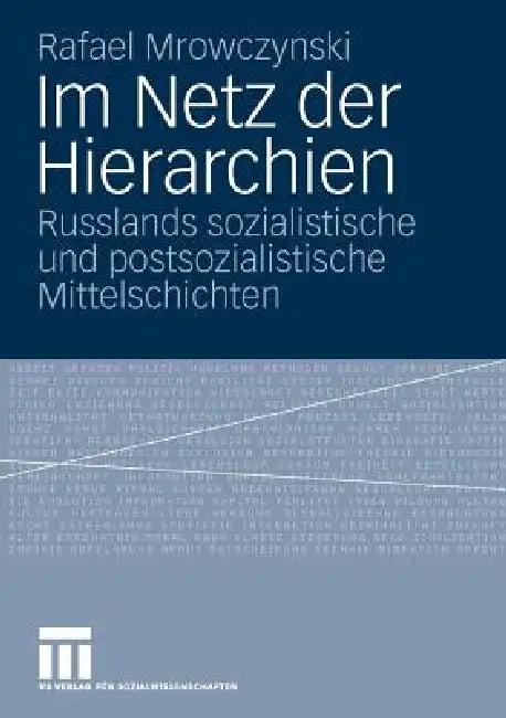 Im Netz Der Hierarchien (English, Rafael Mrowczynski)