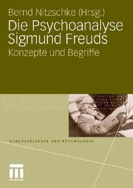 Die Psychoanalyse Sigmund Freuds (English, Bernd Nitzschke)