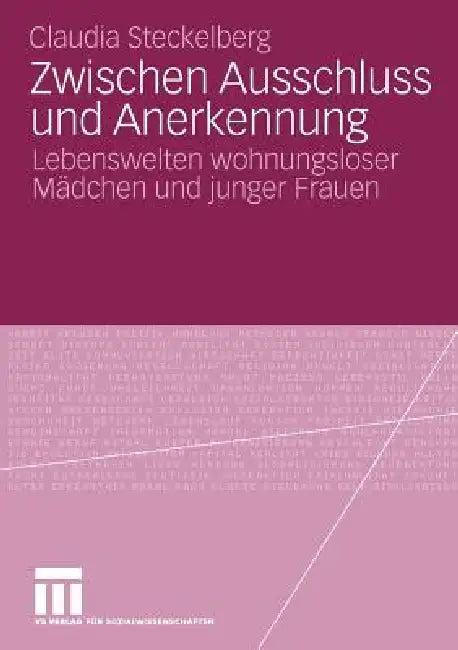 Zwischen Ausschluss Und Anerkennung (English, Claudia Steckelberg)