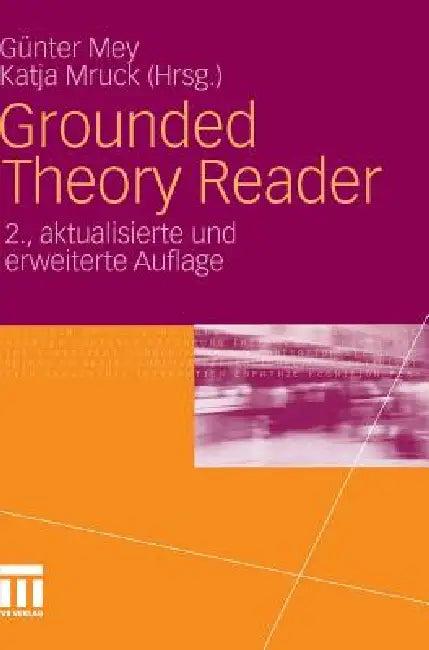 Grounded Theory Reader (English, Günter Mey | Katja Mruck)