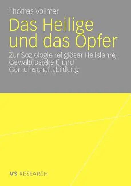 Das Heilige Und Das Opfer (English, Thomas Vollmer)