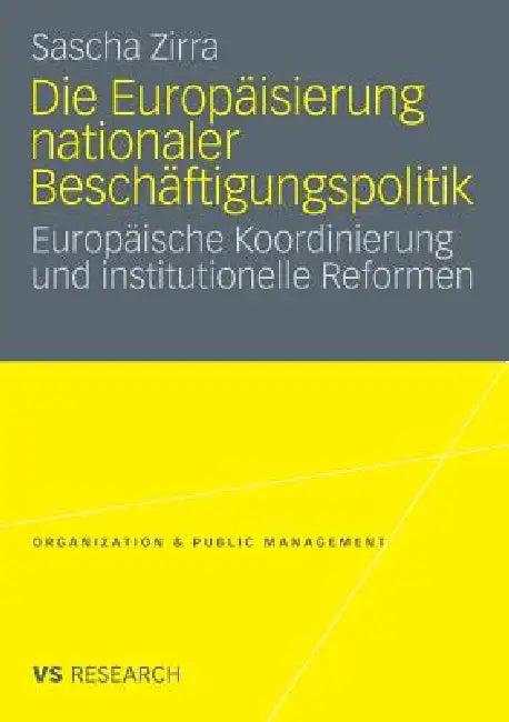 Die Europäisierung Nationaler Beschäftigungspolitik (English, Sascha Zirra)