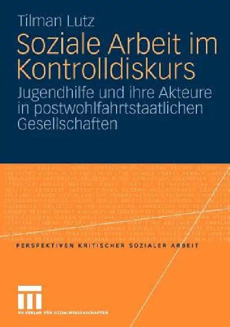 Soziale Arbeit Im Kontrolldiskurs (English, Tilman Lutz)