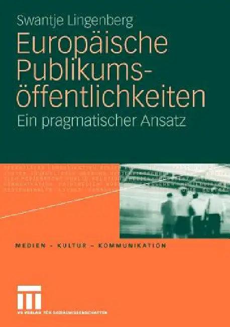 Europäische Publikumsöffentlichkeiten (English, Swantje Lingenberg)