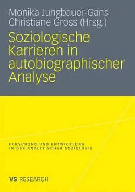Soziologische Karrieren in Autobiographischer Analyse (English, Monika Jungbauer-Gans | Christiane Gross)