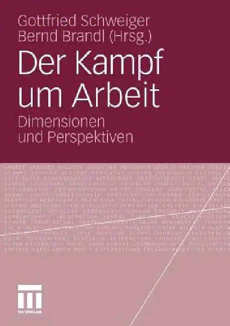 Der Kampf Um Arbeit (English, Gottfried Schweiger | Bernd Brandl)