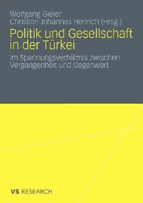 Politik Und Gesellschaft in Der Türkei (English, Wolfgang Gieler | Christian Johannes Henrich)