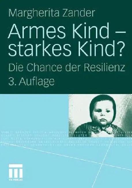 Armes Kind - Starkes Kind? (English, Margherita Zander)