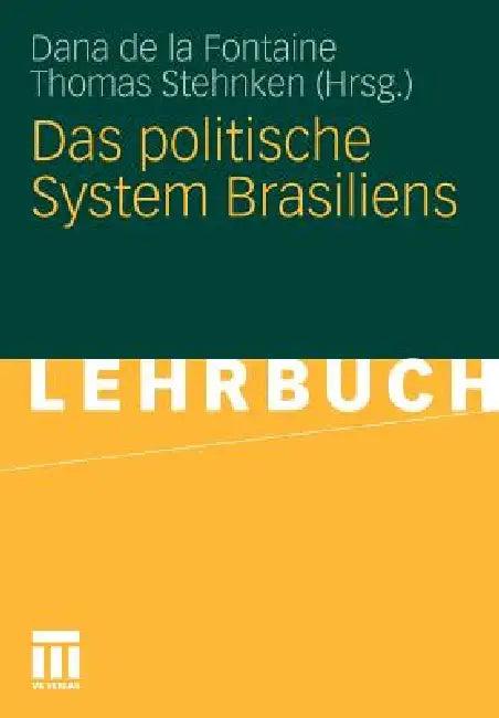 Das Politische System Brasiliens (English, Dana De La Fontaine | Thomas Stehnken)