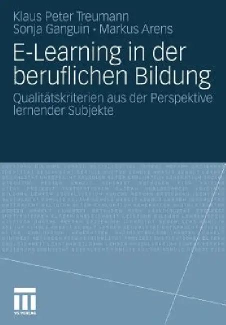 E-Learning in Der Beruflichen Bildung (English, Klaus Peter Treumann | Sonja Ganguin | Markus Arens)