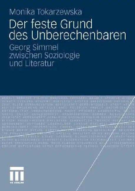 Der Feste Grund Des Unberechenbaren (English, Monika Tokarzewska)