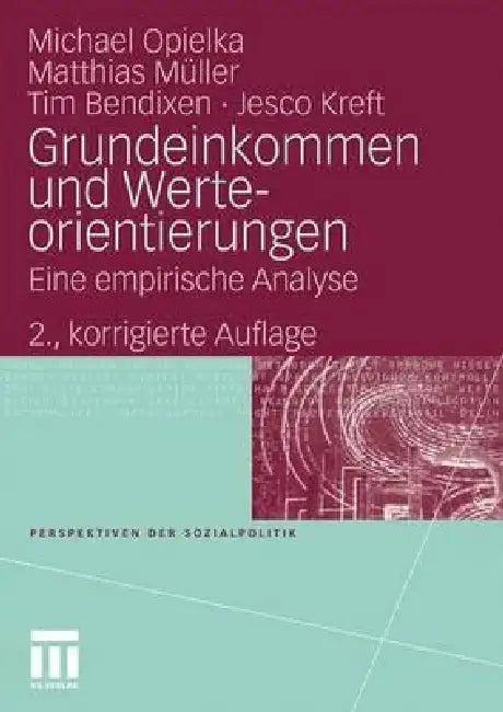 Grundeinkommen Und Werteorientierungen (English, Michael Opielka | Matthias Müller | Tim Bendixen)