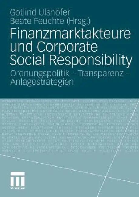 Finanzmarktakteure Und Corporate Social Responsibility (English, Gotlind B. Ulshöfer | Beate Feuchte)