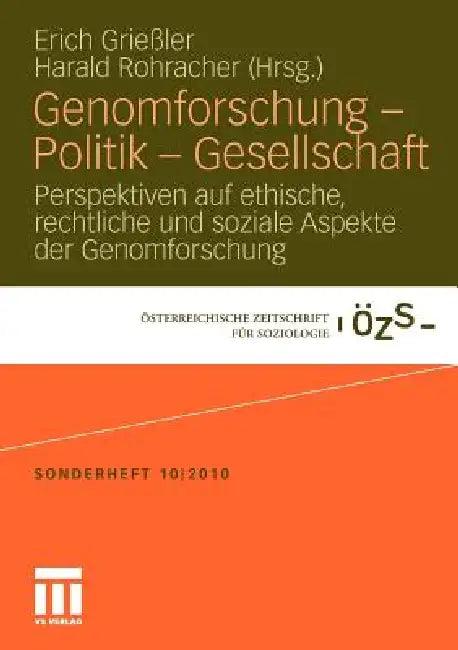 Genomforschung - Politik - Gesellschaft (English, Erich Grießler | Harald Rohracher)