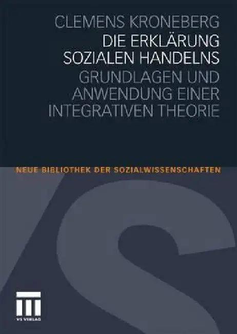 Die Erklärung Sozialen Handelns (English, Clemens Kroneberg)