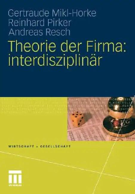 Theorie Der Firma (English, Gertraude Mikl-Horke | Reinhard Pirker | Andreas Resch)