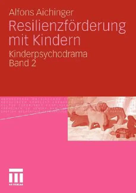 Resilienzförderung Mit Kindern (English, Alfons Aichinger)