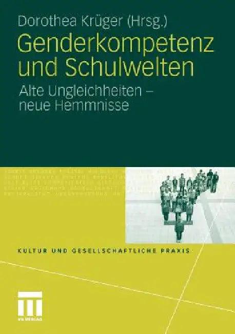Genderkompetenz Und Schulwelten (English, Dorothea Krüger)