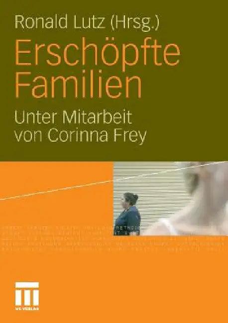 Erschöpfte Familien (English, Ronald Lutz | Corinna Frey)