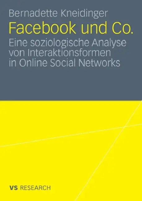 Facebook Und Co. (English, Bernadette Kneidinger)