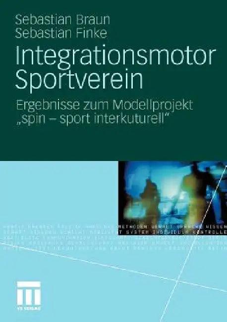 Integrationsmotor Sportverein (English, Sebastian Braun | Erik Grützmann | Sebastian Finke)