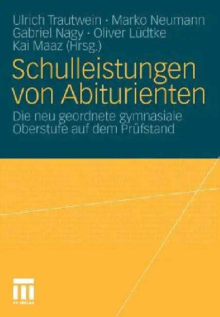 Schulleistungen Von Abiturienten (English, Ulrich Trautwein | Marko Neumann | Gabriel Nagy)