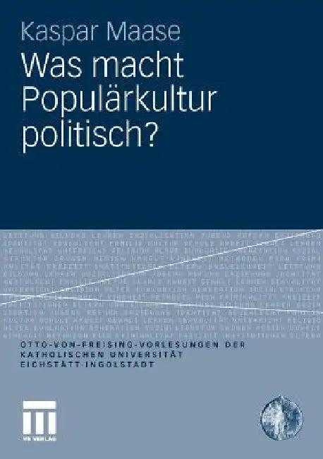 Was Macht Populärkultur Politisch? (English, Kaspar Maase)