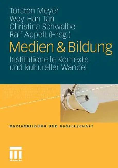 Medien & Bildung (English, Torsten Meyer | Christina Schwalbe | Wey-Han Tan)