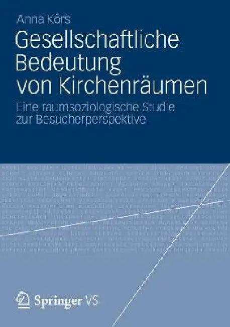 Gesellschaftliche Bedeutung Von Kirchenräumen (English, Anna Körs)