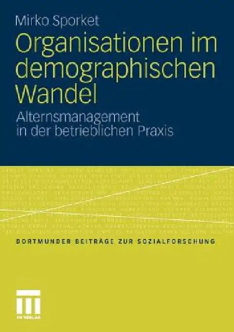 Organisationen Im Demographischen Wandel (English, Mirko Sporket)