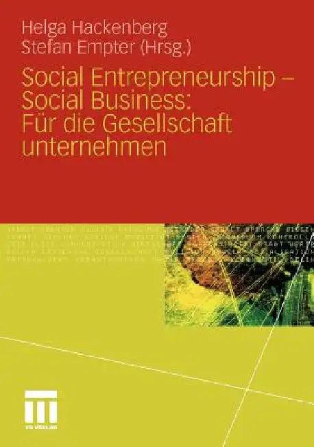 Social Entrepreneurship - Social Business (English, Helga Hackenberg | Stefan Empter)