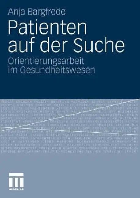 Patienten Auf Der Suche (English, Anja Bargfrede)