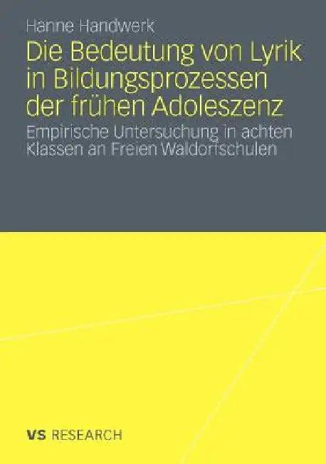 Die Bedeutung Von Lyrik in Bildungsprozessen Der Frühen Adoleszenz (English, Hanne Handwerk)