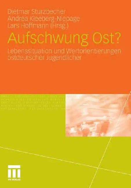 Aufschwung Ost? (English, Dietmar Sturzbecher | Andrea Kleeberg-Niepage | Lars Hoffmann)
