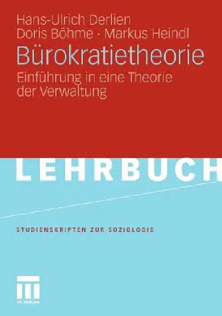 Bürokratietheorie (English, Hans-Ulrich Derlien | Doris Böhme | Markus Heindl)