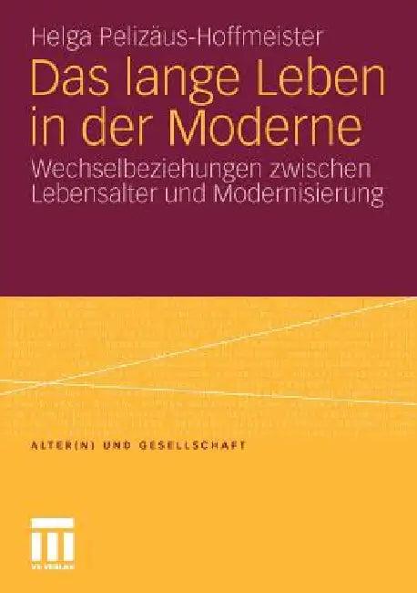 Das Lange Leben in Der Moderne (English, Helga Pelizäus-Hoffmeister)
