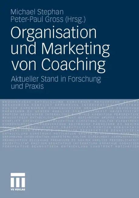 Organisation Und Marketing Von Coaching (English, Michael Stephan | Peter-Paul Gross)
