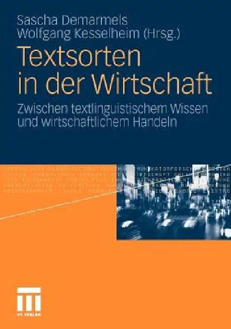 Textsorten in Der Wirtschaft (English, Sascha Demarmels | Wolfgang Kesselheim)