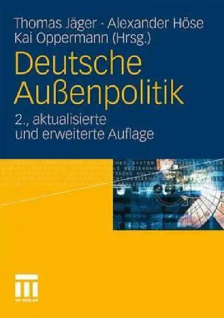 Deutsche Außenpolitik (English, Thomas Jäger | Alexander Höse | Kai Oppermann)