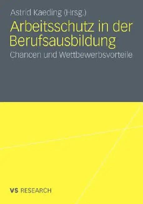 Arbeitsschutz in Der Berufsausbildung (English, Astrid Kaeding)