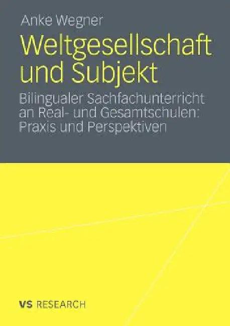 Weltgesellschaft Und Subjekt (English, Anke Wegner)