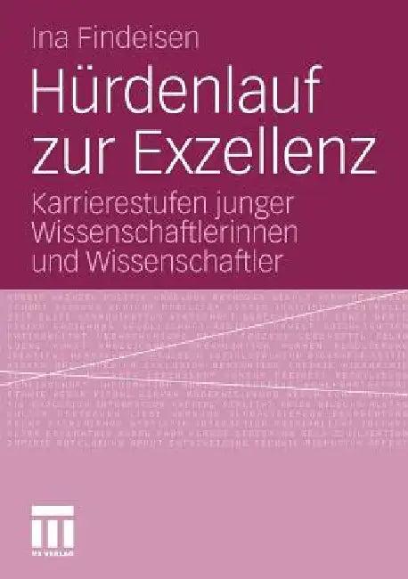 Hürdenlauf Zur Exzellenz (English, Ina Findeisen)
